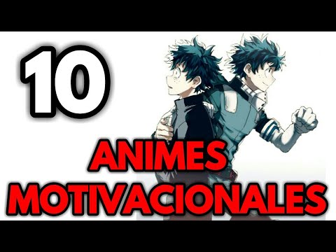 10 ANIMES que te Motivaran y te Ayudaran a Crecer como Persona