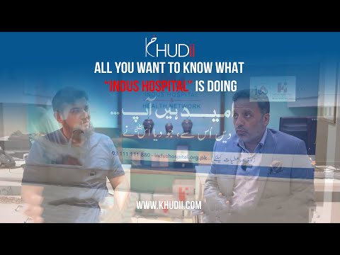 INDUS HOSPITAL & HEALTH NETWORK || COMPLETE TOUR || ALL YOU WANT TO KNOW || KHUDII OFFICIAL