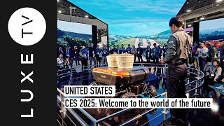 CES 2025: Welcome to the world of the future
