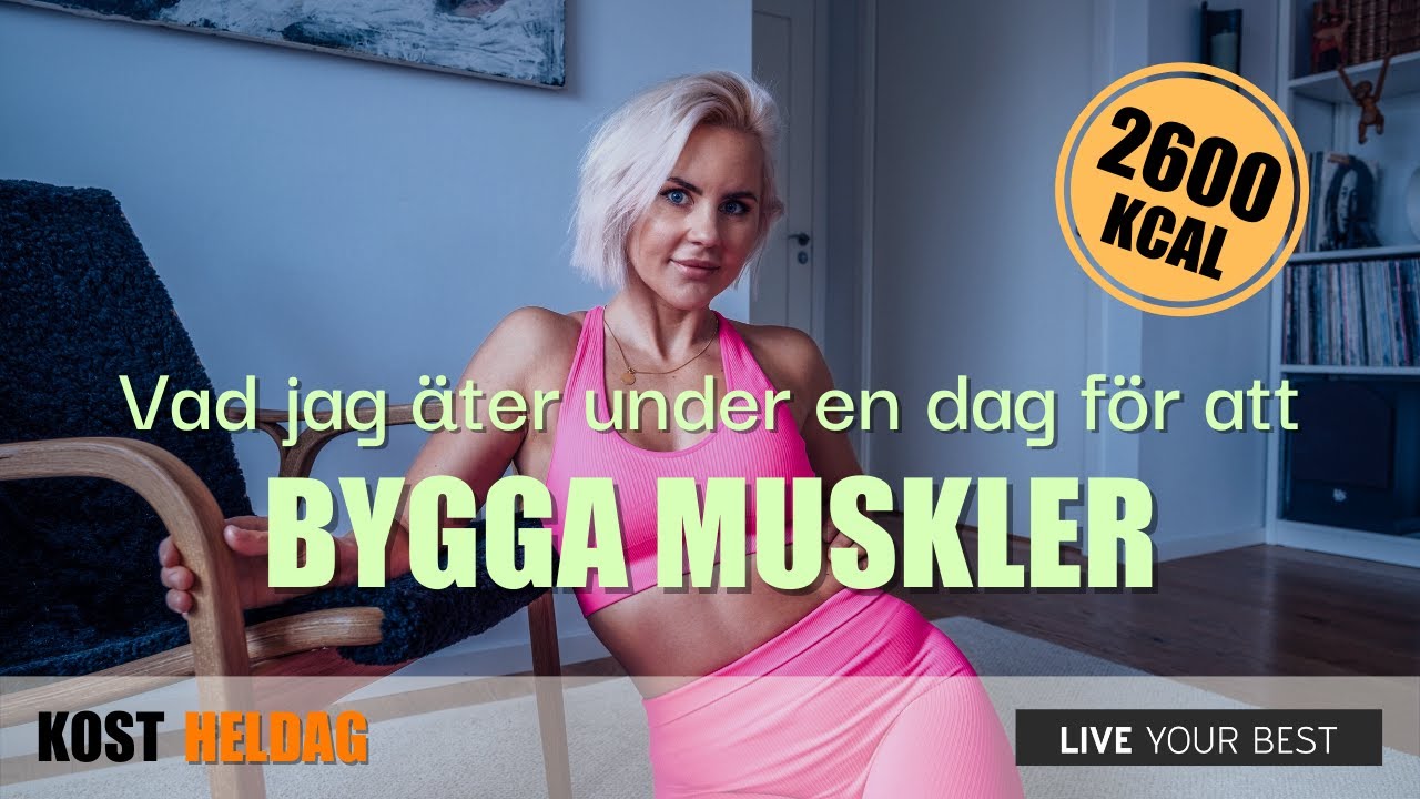Kostschema 2600 kcal - Vad jag äter för att bygga muskler