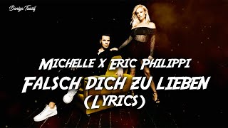 Michelle x Eric Philippi - Falsch dich zu lieben (Lyrics)