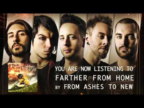 Putar Farther From Home - From Ashes To New