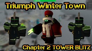 Famous Triumph Winter Town Event The Constructs Chapter 2 Roblox Tower Blitz Wealth