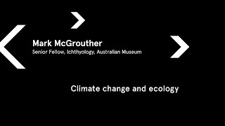 Mark McGrouther - Climate change and ecology