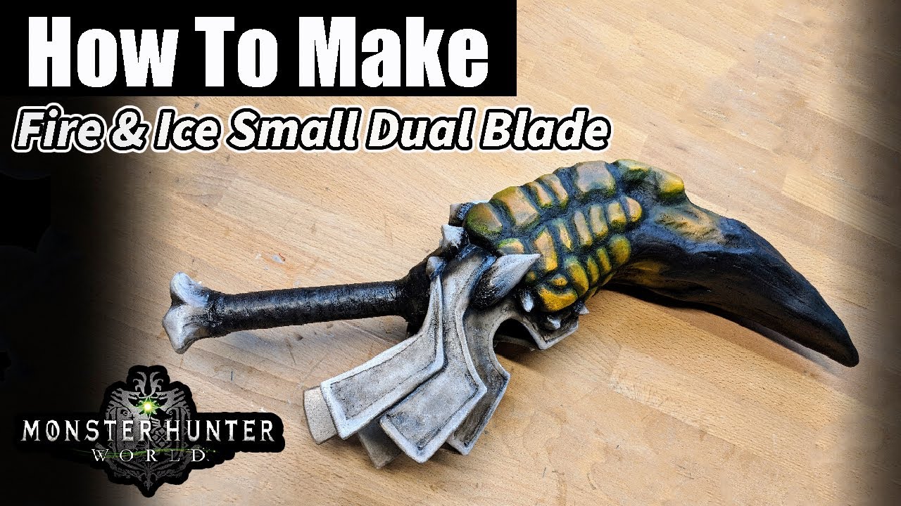 How to make the Fire & Ice (Small) Dual Blade from Monster Hunter World- DIY Cosplay Tutorial