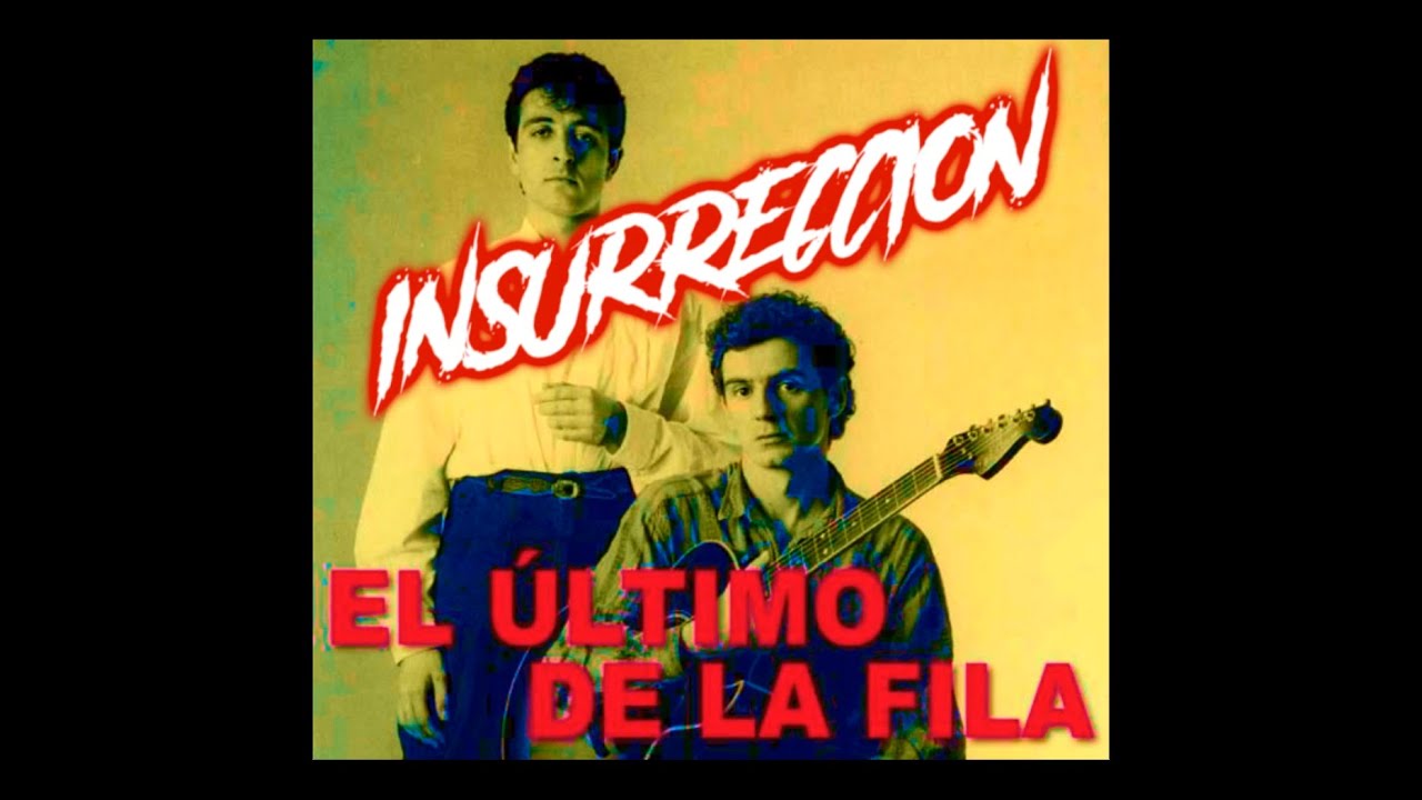 El Último de la Fila - Insurrección (audio estéreo) 1986 