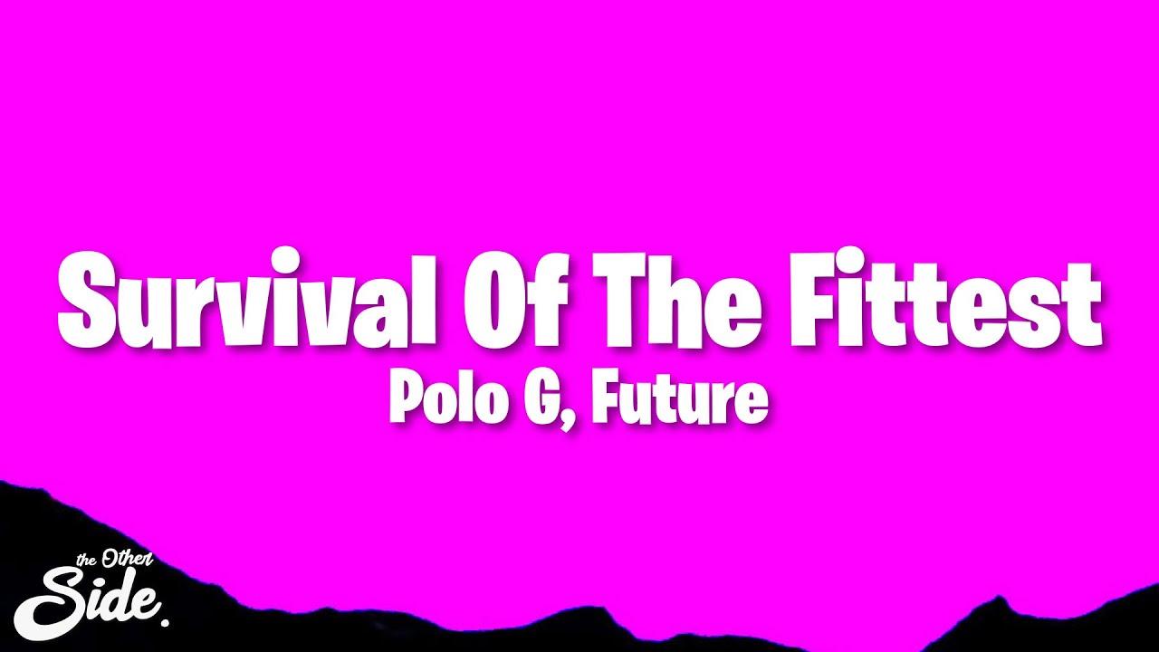 洋楽 GOD QUEST/SURVIVAL/G-RAP Polo G - Survival Of The Fittest (feat. Future) [Clean - Lyrics
