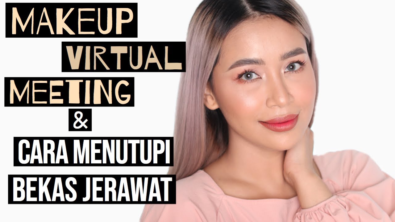 MAKEUP UNTUK VIRTUAL MEETING & WFH