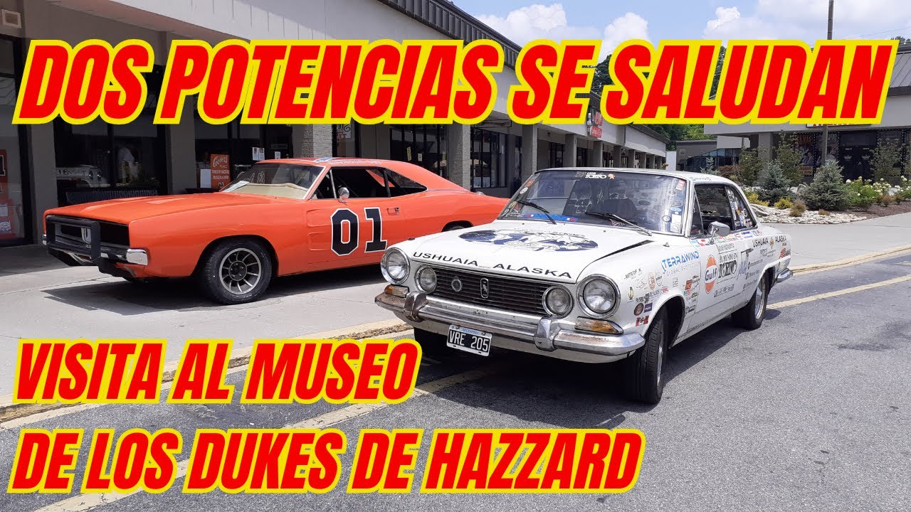 VISITAMOS MUSEO DE LOS DUKES DE HAZZARD EN TENNESSEE - DOS POTENCIAS SE SALUDAN