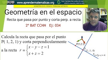 Geometría en el espacio Problemas métricos 2 bat ccnn2 07 34 recta perpendicular. José Jaime Mas