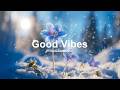 Good Vibes 2026 🌅 Chill House Mix & Positive Energy for a Bright New Day