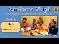 04 - Sanatana Vidya | &quot;He is a businessman&quot; | Vande Guru Paramparaam