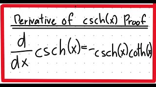 Derivative of csch(x) Proof - Daishinfinity