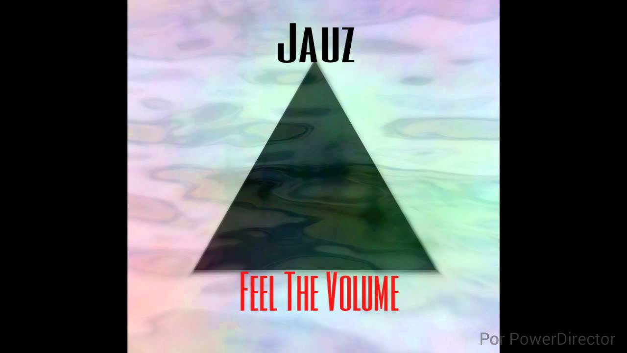 Jauz - Feel The Volume [Original Mix]