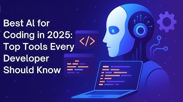 Best AI for Coding in 2025 Top Tools Every Developer Should Know