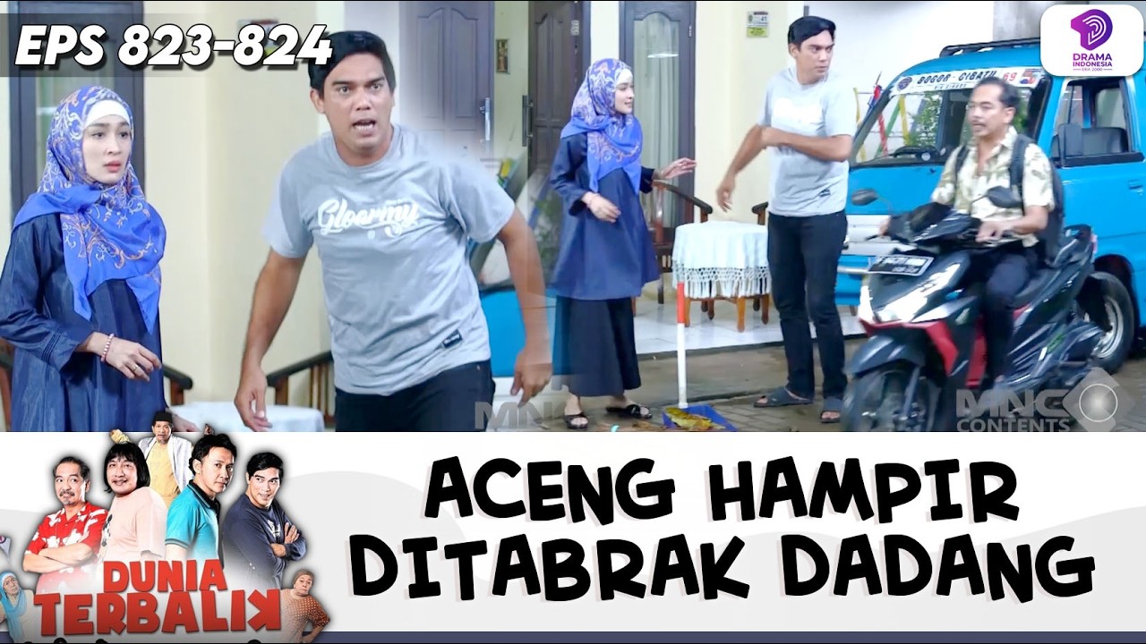 UNTUNG ADA LILIS! ACENG MAU BAKU HANTAM SAMA DADANG !! | DUNIA TERBALIK | EPS.823-824 (1/8)