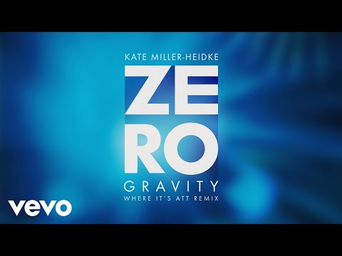 Kate Miller-Heidke - Zero Gravity (Where It's ATT Remix / Audio)