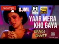 Yaar Mera Kho Gaya | Song | Dance Dance | Alisha Chinoy | Bappi Lahiri |DOLBY M4A AUDIO Mp3 Song