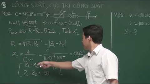 10 4 Công suất, cực trị công suất