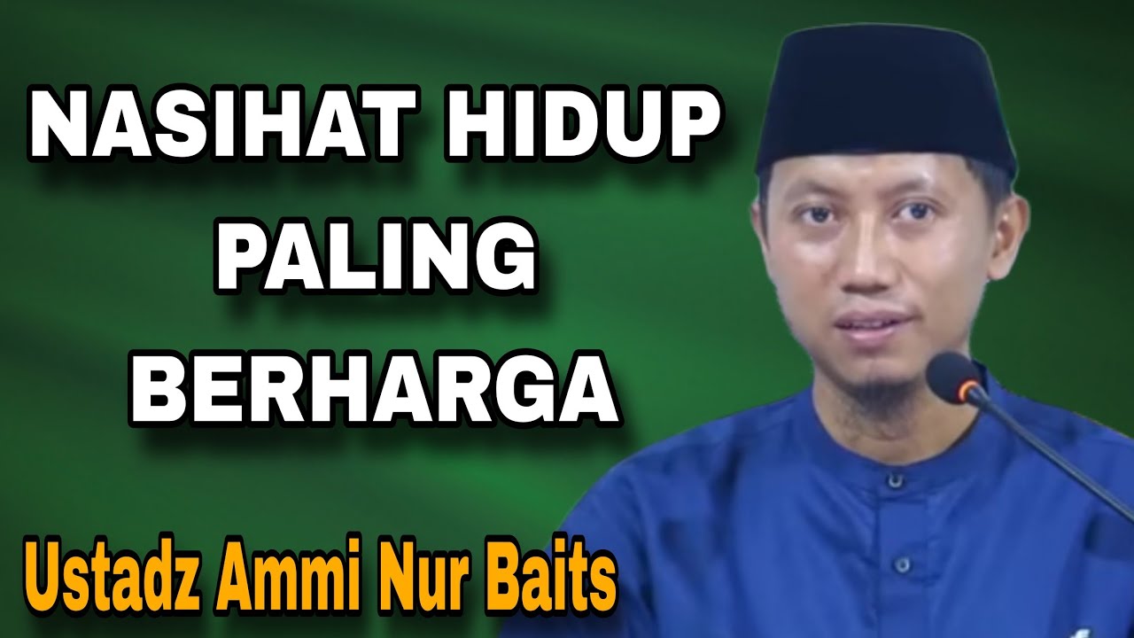 Empat Kunci Sukses Hidup Menurut Islam - Ustadz Ammi Nur Baits
