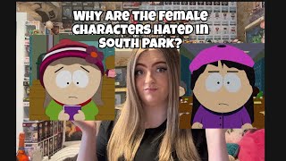 Why does the female South Park characters get so much hate?