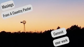 Commit your Way, Proverbs 16:3, Devotional March 10, 2023 Proverbs 16 3 Commit Thy Works Daily Devotion Day 10