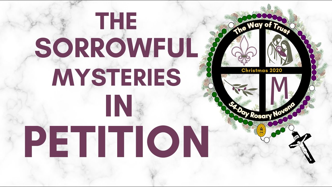 The Sorrowful Mysteries: In Petition on the Way of Trust