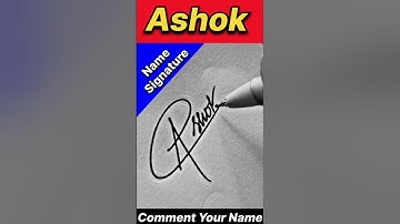 ASHOK NAME SIGNATURE DESIGN || ASHOK NAME SIGNATURE SAMPLE || #shortsfeed #ytshorts #viralvideo
