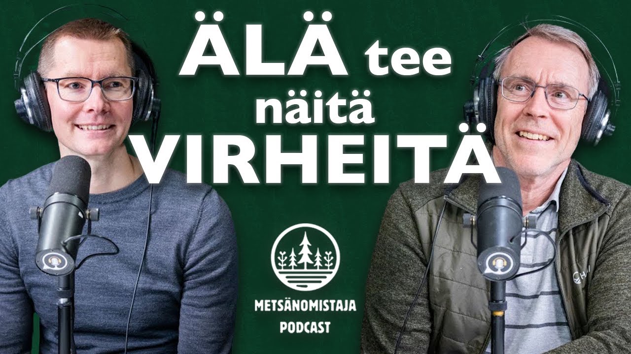 Mitkä ovat metsänomistajan tyypillisimmät virheet?