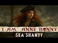 I M Anne Bonny A Sea Shanty About The Irish Female Pirate I M Anne Bonny A Sea Shanty About The Irish Female Pirate