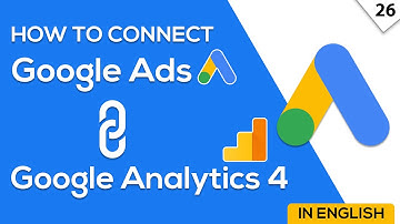 Link Your Google Ads to Google Analytics 4 | Step-By-Step Process | Google Ads Course in English