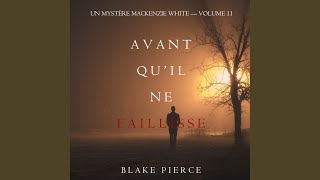 Chapter 129 - Avant Qu'il Ne Faillisse (Un mystère Mackenzie White - Volume 11)