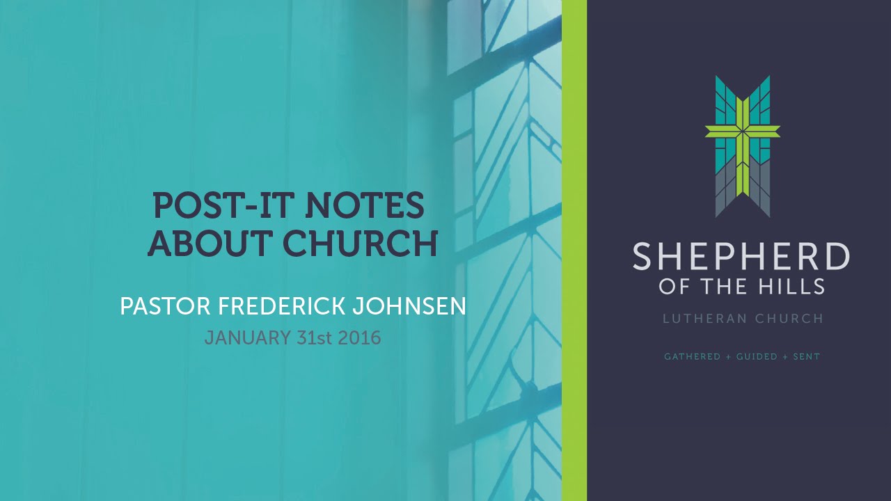 post-it-notes-about-the-church-luke-4-21-30-sermon-shepherd-of