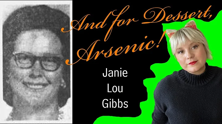 And for Dessert, Arsenic! | Janie Lou Gibbs | its ...