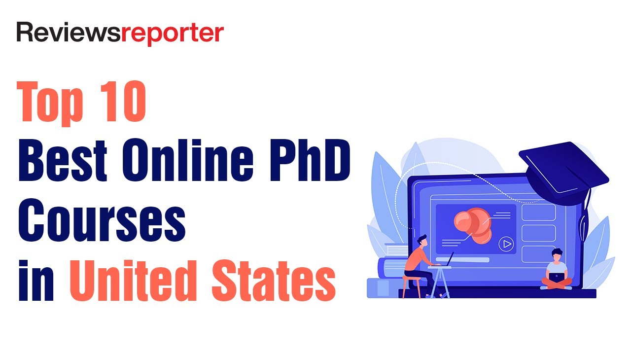 Top 10 Online Ph.D. Courses in the United States | ReviewsReporter