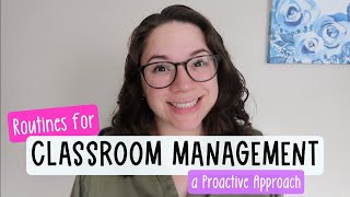 Routines for Classroom Management - a Proactive Approach