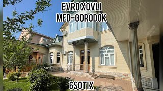 Евро Дом / Medgorodokda 6 sotixlik xovli / Uy egalaridan / Realestatemurod