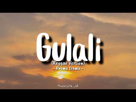 Gulali - Rhoma Irama || cover reggae version (Lirik Lagu)🎶🎶🎶