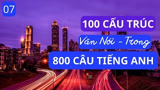 100 Spoken English Structures in 800 English Sentences Part 7 | 800 English Sentences | English 102