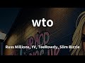 Russ Millions YV TeeRowdy Slim Bizzle Wto Lyrics mp3