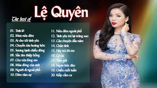 Lệ Quyên Hay Nhất 2019  Liên Khúc Nhạc Vàng Bolero Chọn Lọc Hay Nhất Của Lệ Quyên