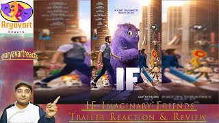 IF | Final Trailer (2024 Movie) - Ryan Reynolds, John Krasinski, Steve Carell | Reaction & Review