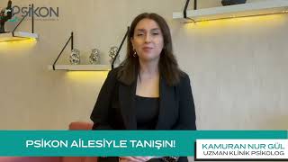 Psikon Ailesiyle Tanışın - Uzman Klinik Psikolog Kamuran Nur Gül Kimdir?