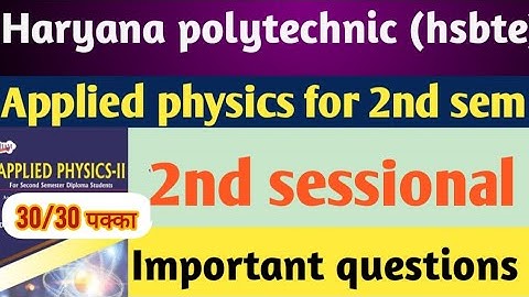 Haryana polytechnic 2nd semester Applied physics 2nd sessional important questions।। Hsbte diploma