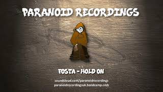Fosta - Hold On Paranoid Recordings.
