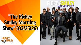 "The Rickey Smiley Morning Show" (03/25/26)