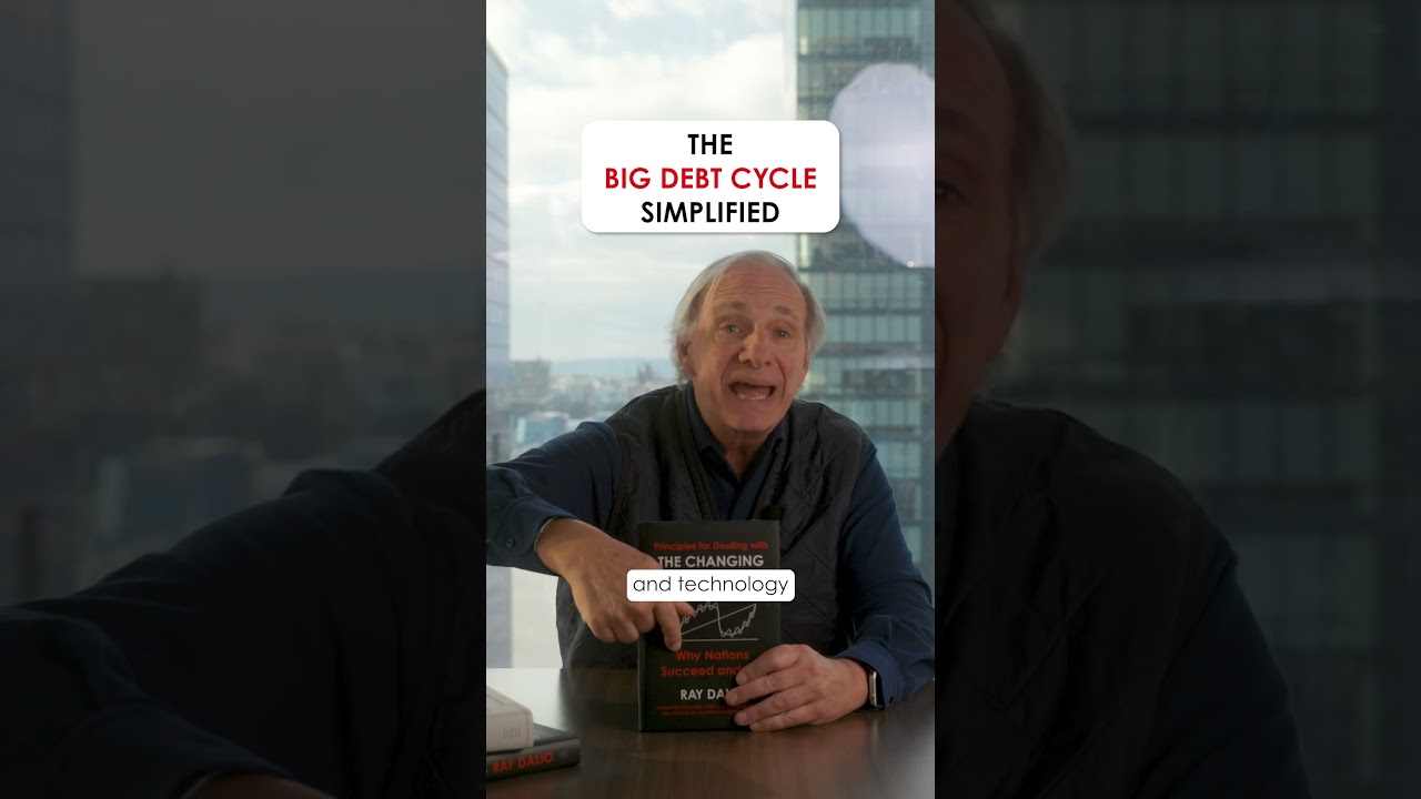 Ray Dalio - Big Debt Cycle Explained