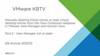 KB 2015112 How to remove linked clones/stale virtual desktops from View Composer database - Part 2