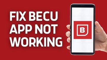 BECU App Not Working: How to Fix Boeing Employees