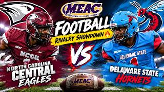 North Carolina Central vs Delaware State | MEAC Football Showdown!